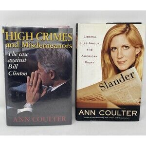 Ann Coulter SIGNED Book Lot of 2, High Crimes and Misdemeanors & Slander HB
